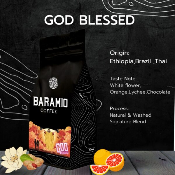 Baramio เมล็ดกาแฟคั่วรุ่น God Blessed ! | Ethiopia x Thai x Brazil  Blend|Taste Note: ดอกไม้ขาว