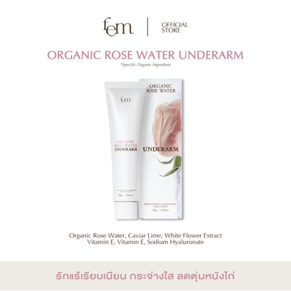 (พร้อมส่ง/ในไลฟ์ลด150.-)   FEM : เฟ็ม Organic Rose Water Underarm 1 หลอด - ครีมทารักแร้ขาวใส ลดตุ่มหนังไก่